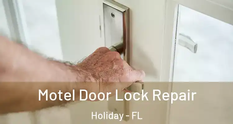  Motel Door Lock Repair Holiday - FL